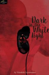 Dark in the White Light - Sulanga gini aran
